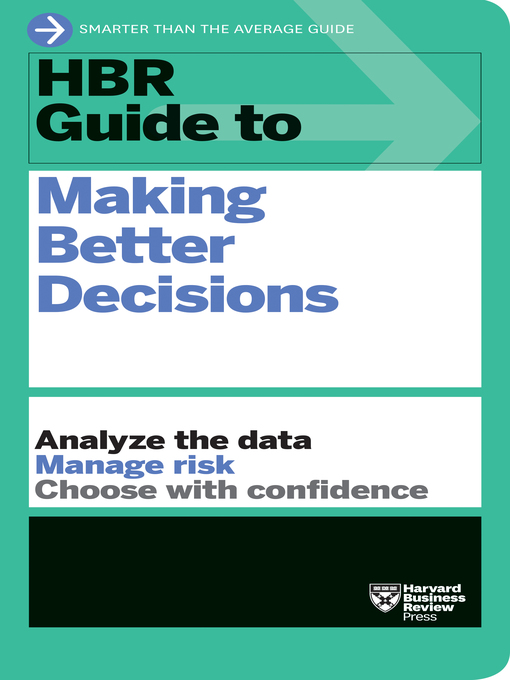 Title details for HBR Guide to Making Better Decisions by Harvard Business Review - Wait list